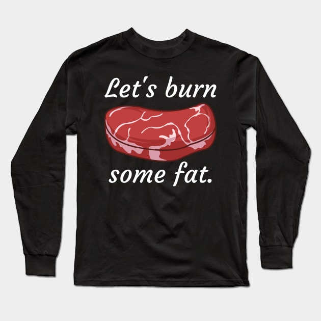 Lets burn some fat Long Sleeve T-Shirt by maxcode